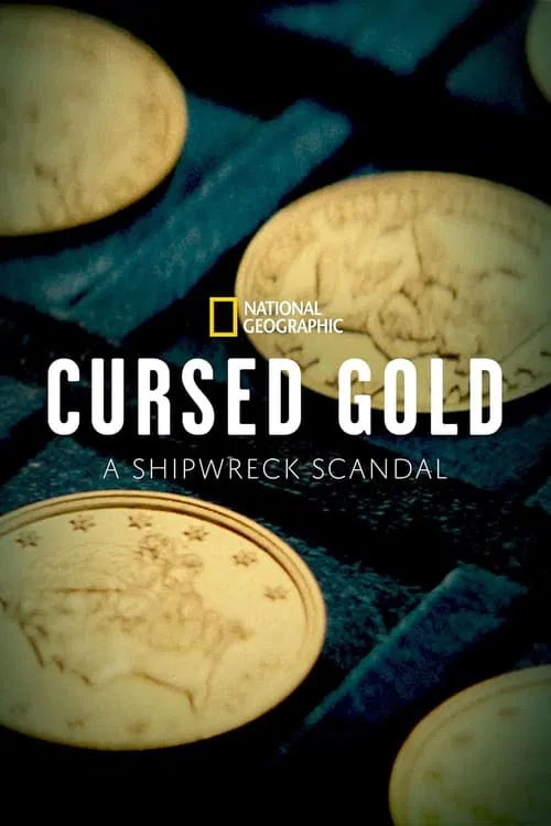 Cursed Gold: A Shipwreck Scandal tv show poster