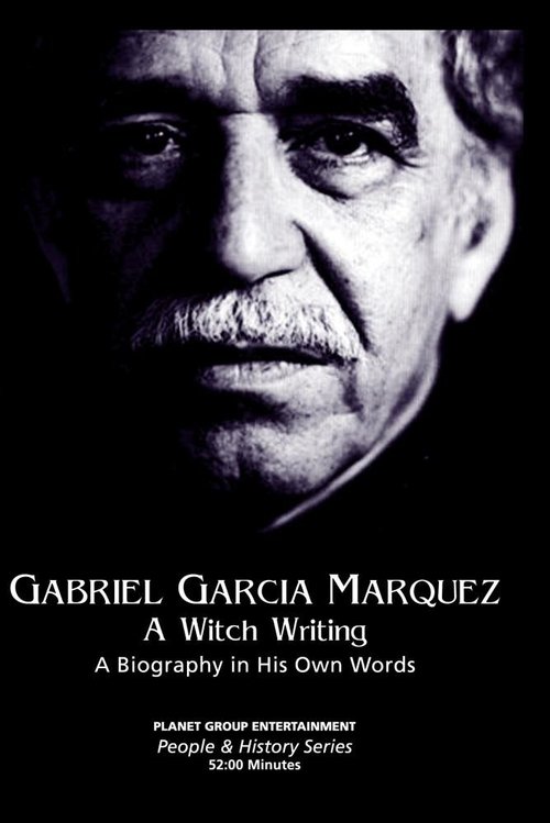 Gabriel García Márquez: A Witch Writing movie poster