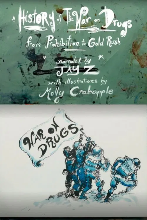 Poster do filme A History of The War on Drugs, from Prohibition to Gold Rush