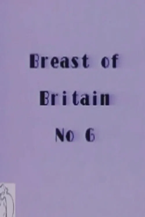 Breast of Britain 6 movie poster