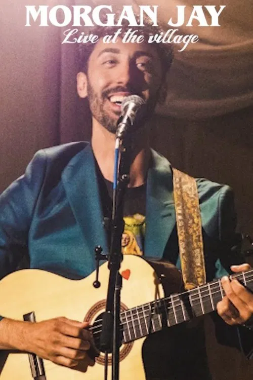 Morgan Jay - Live at the Village. movie poster