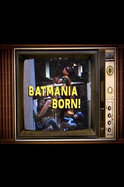 Batmania Born! Building the World of Batman movie poster
