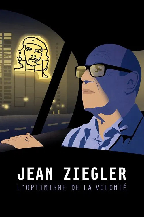Jean Ziegler: The Optimism of Willpower movie poster