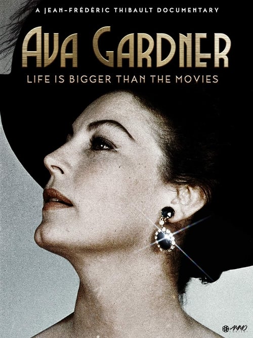 Ava Gardner: Life Is Bigger Than the Movies movie poster