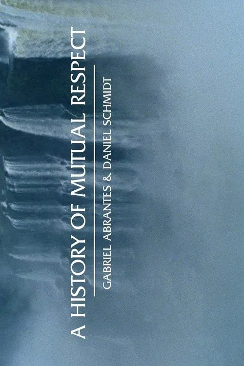 A History of Mutual Respect movie poster