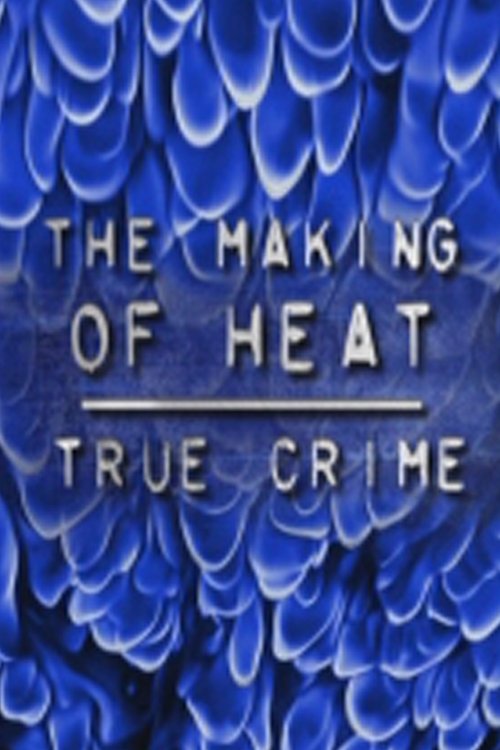 The Making of 'Heat' movie poster