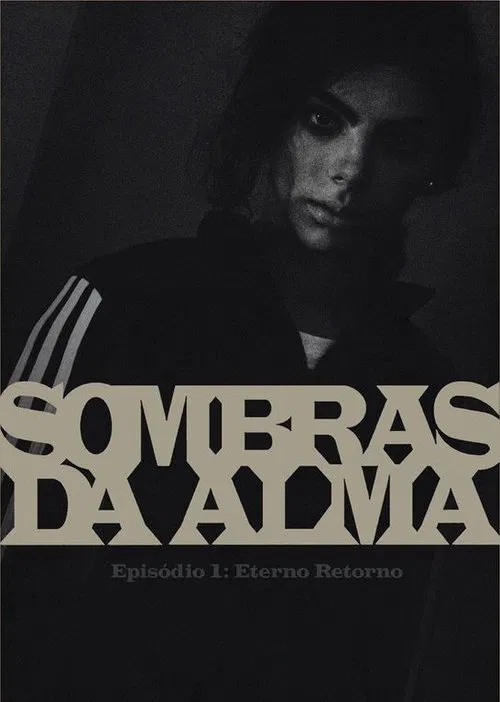 Sombras da Alma: Eterno Retorno movie poster