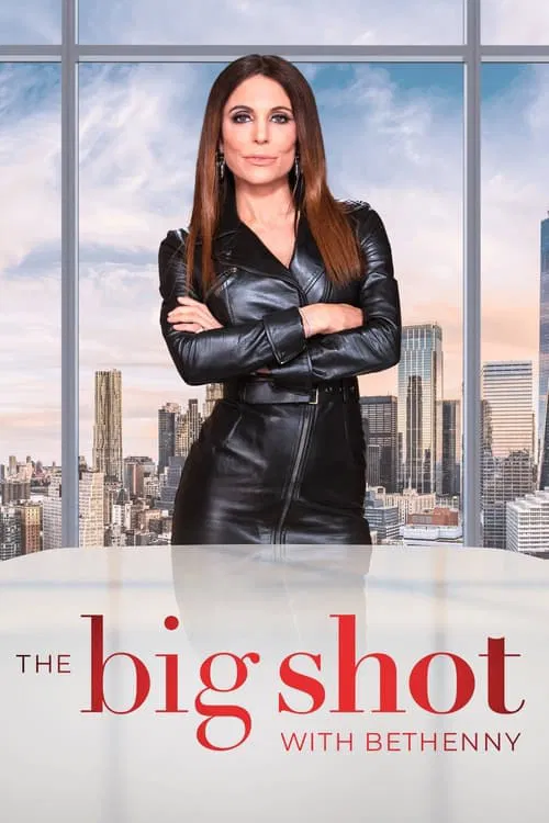 The Big Shot with Bethenny tv show poster