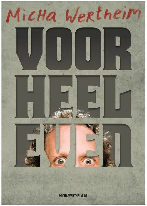 Poster do filme Micha Wertheim: Voor Heel Even