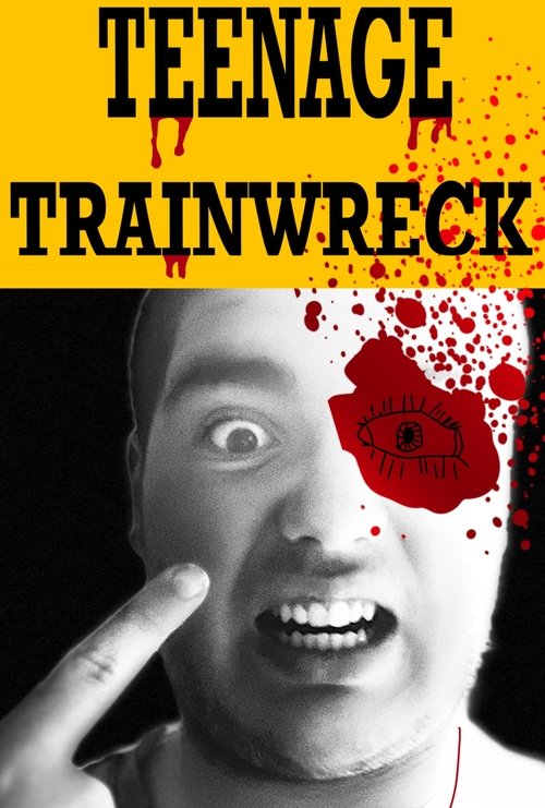 Teenage Trainwreck movie poster
