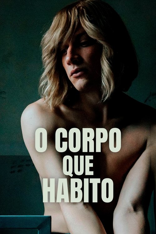 Poster do filme O Corpo que Habito