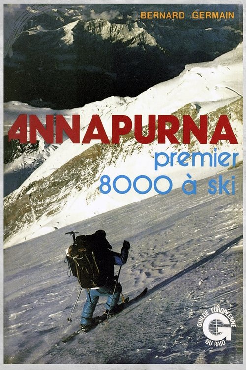 Annapurna, premier 8000 à ski movie poster