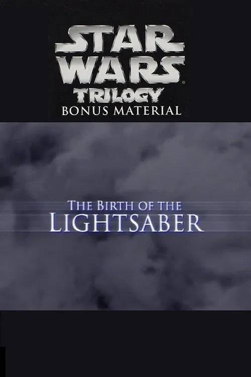 Poster do filme The Birth of the Lightsaber