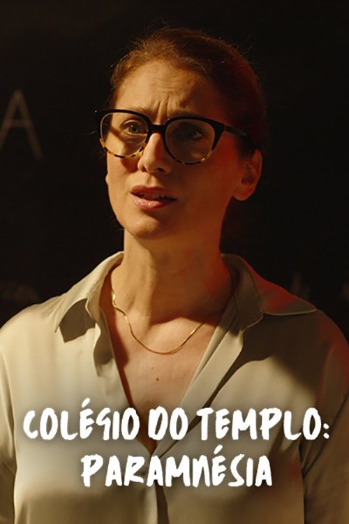 Colégio do Templo: Paramnésia movie poster