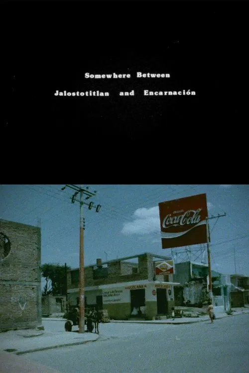 Somewhere Between Jalostotitlan and Encarnacion movie poster