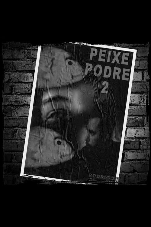Peixe Podre 2 movie poster