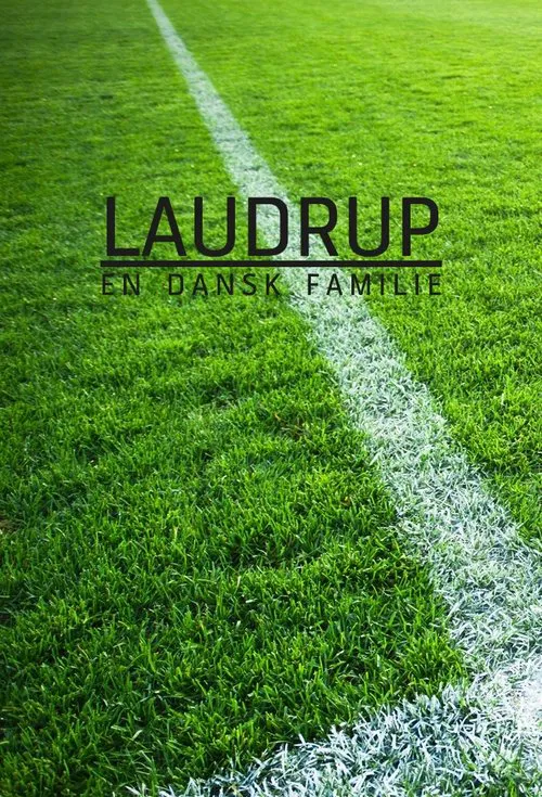 Laudrup: En dansk familie tv show poster