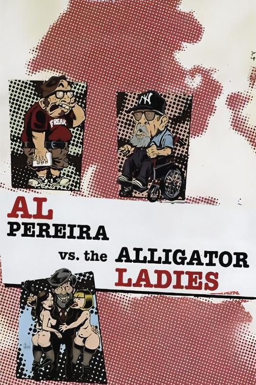 Al Pereira vs. the Alligator Ladies movie poster