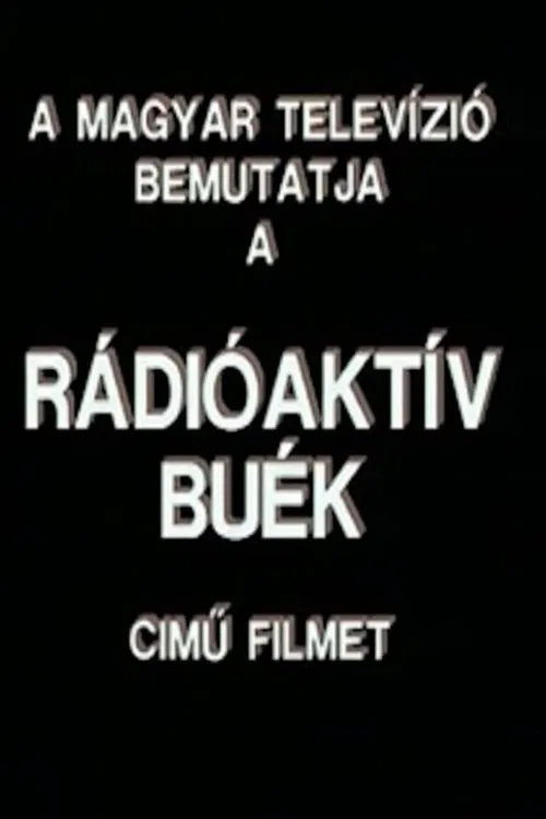 Rádióaktív BUÉK movie poster