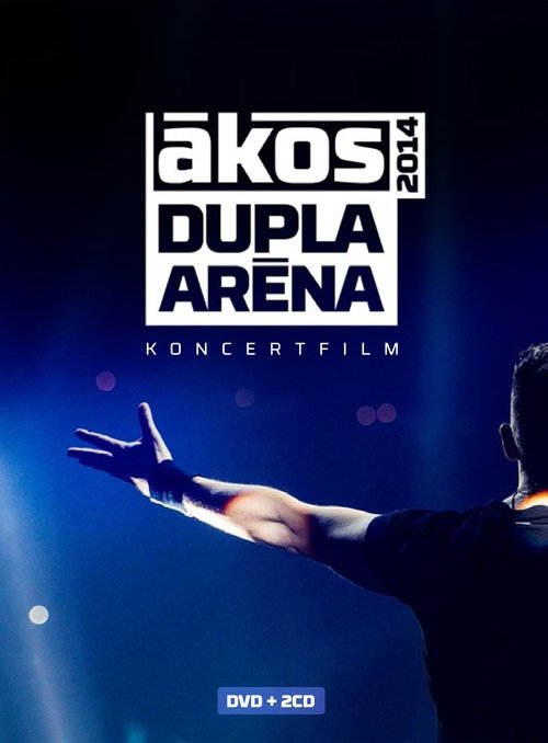 Ákos: Dupla aréna 2014 movie poster