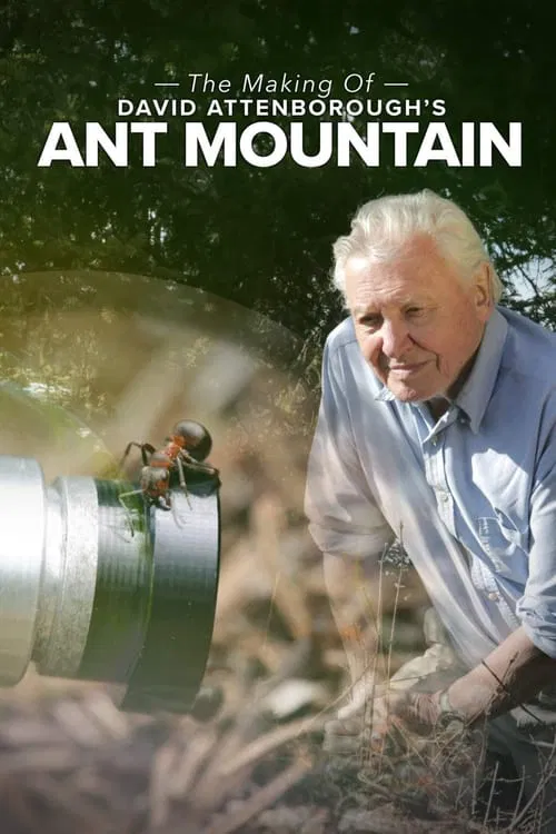 The Making of David Attenborough's Ant Mountain movie poster