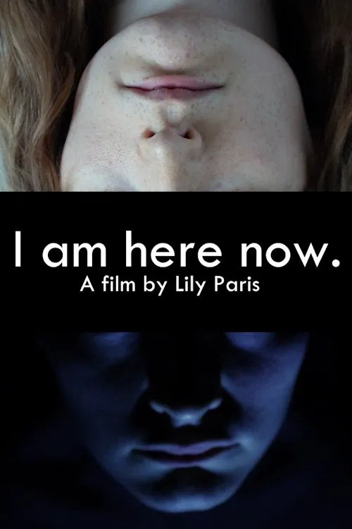 I Am Here Now movie poster