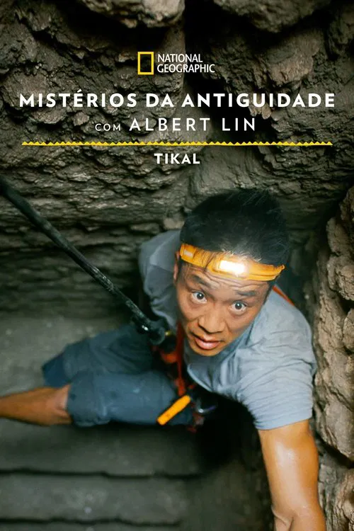 Poster do filme Mistérios da Antiguidade com Albert Lin: Tikal
