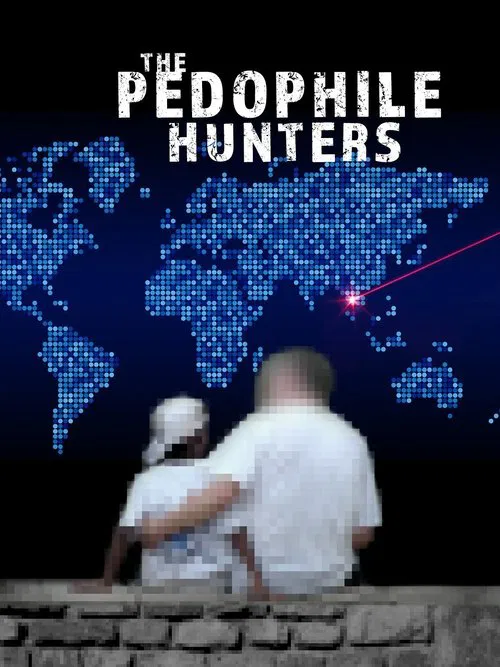 Poster do filme The Pedophile Hunters