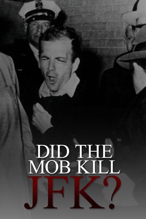 Did the Mob Kill JFK? movie poster