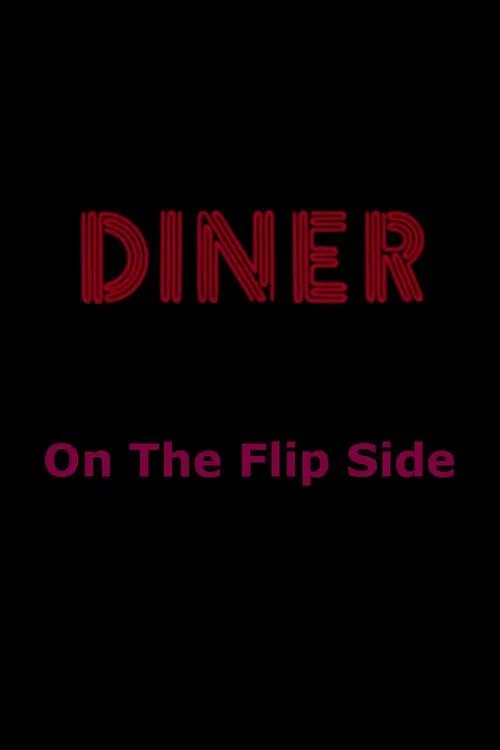 Diner: On The Flip Side movie poster