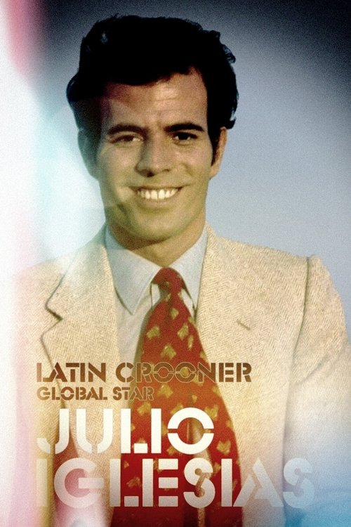 Julio Iglesias: Latin Crooner, Global Star movie poster