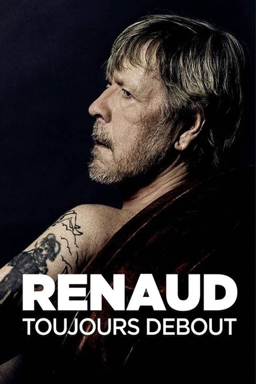 Renaud - Toujours debout movie poster