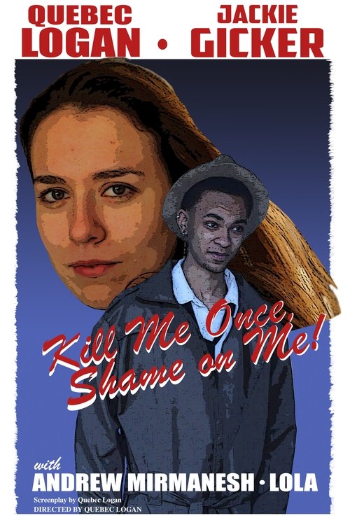 Kill Me Once, Shame On Me! movie poster