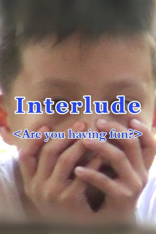 Interlude (Are you having fun?) movie poster