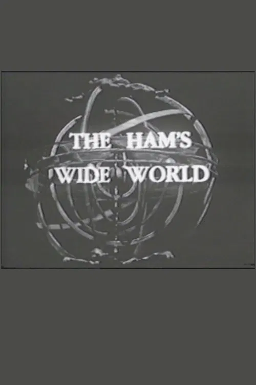 The Ham's Wide World movie poster