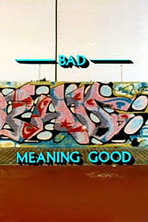 Bad Meaning Good movie poster