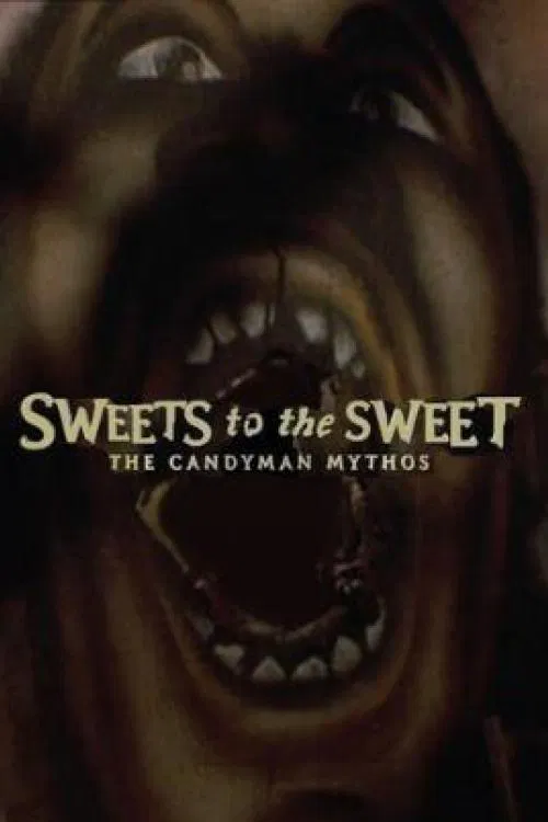 Sweets to the Sweet: The 'Candyman' Mythos movie poster