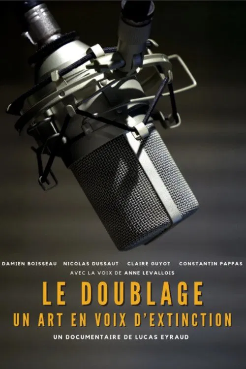 Le Doublage : Un Art en Voix d'Extinction ? movie poster