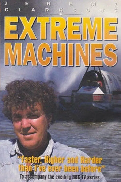 Jeremy Clarkson's Extreme Machines movie poster