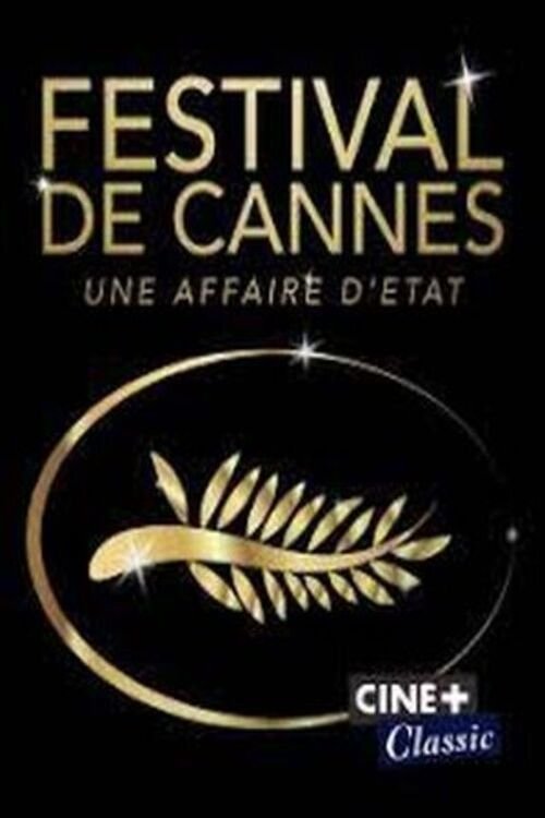 Le Festival de Cannes : une affaire d'État(s) movie poster