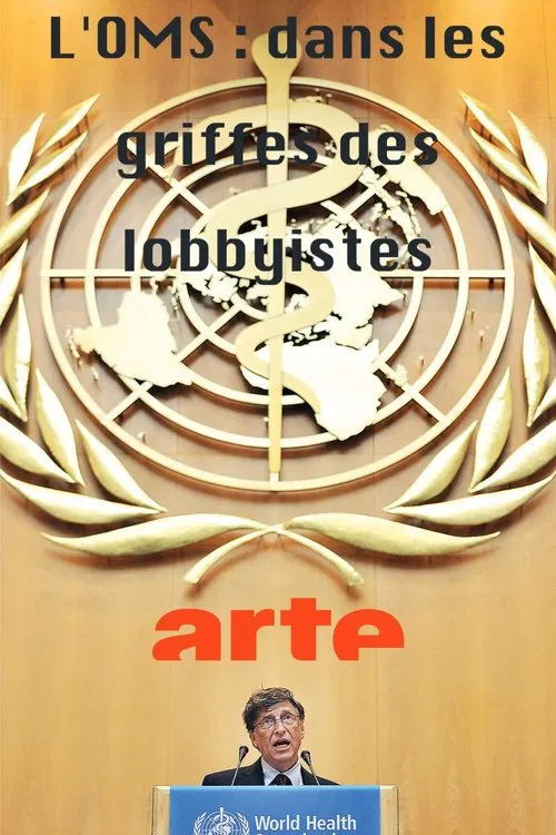 Die WHO - Im Griff der Lobbyisten? movie poster
