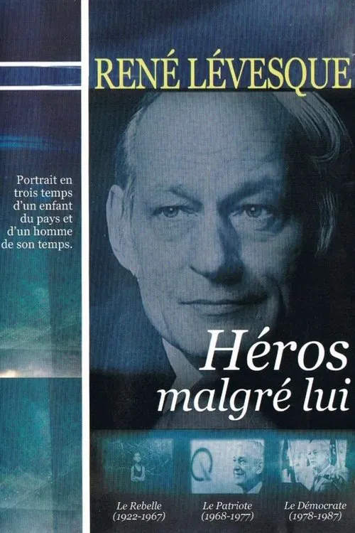 René Lévesque, héros malgré lui tv show poster