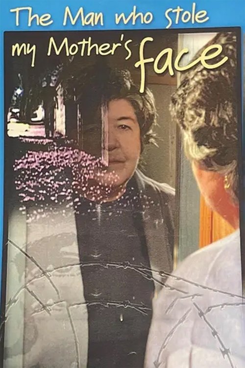 The Man Who Stole My Mother's Face movie poster