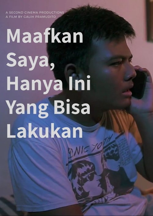 Maafkan Saya, Hanya Ini yang Bisa Saya Lakukan movie poster