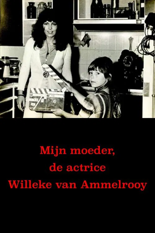 My Mother, Actress Willeke van Ammelrooy movie poster