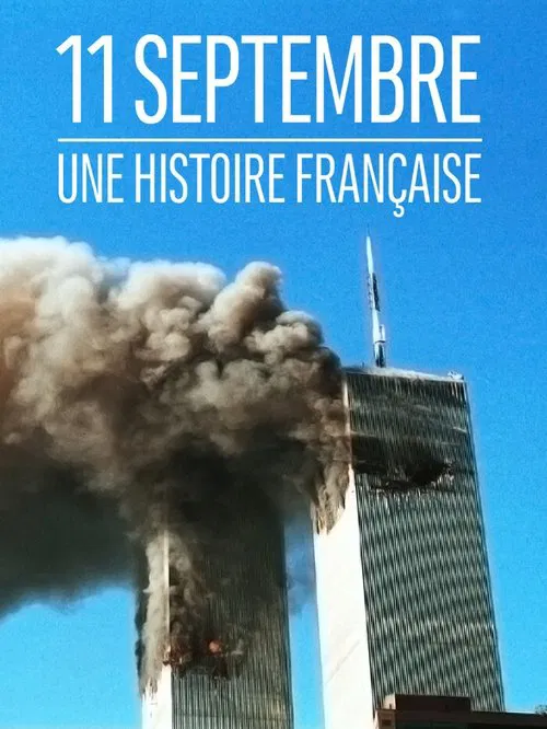 Poster do filme 11 septembre : une histoire française