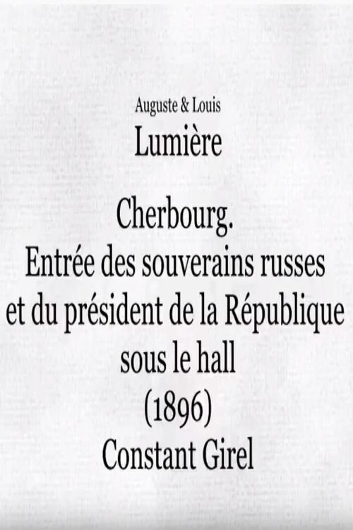 Cherbourg: Entrée des souverains russes et du président de la République sous le hall movie poster