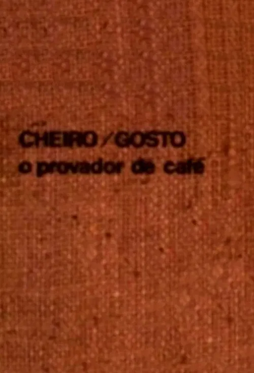 Cheiro/gosto: o provador de café movie poster