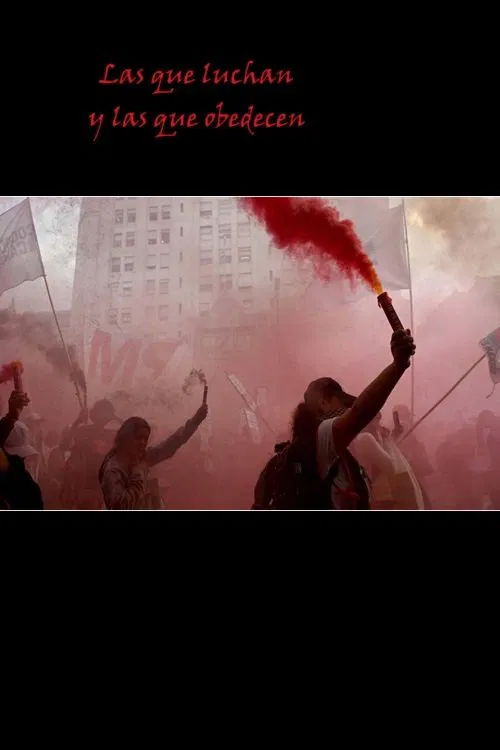 Poster do filme Las que luchan y las que obedecen