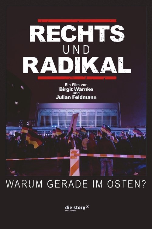 Rechts und Radikal - Warum gerade im Osten? movie poster